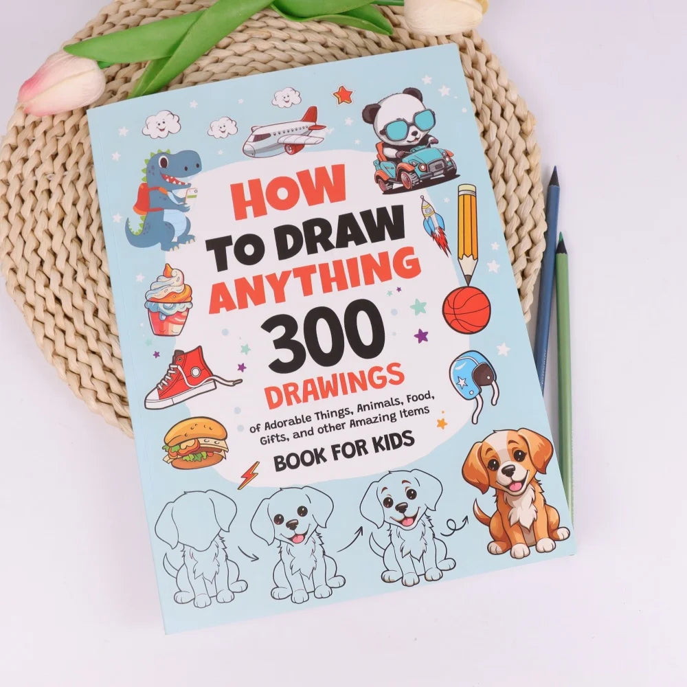 Coloring Book - How To Draw Everything: 300 Drawings of Cute Stuff, Step-by-Step Simple Drawings Books, Kids Art Supplies