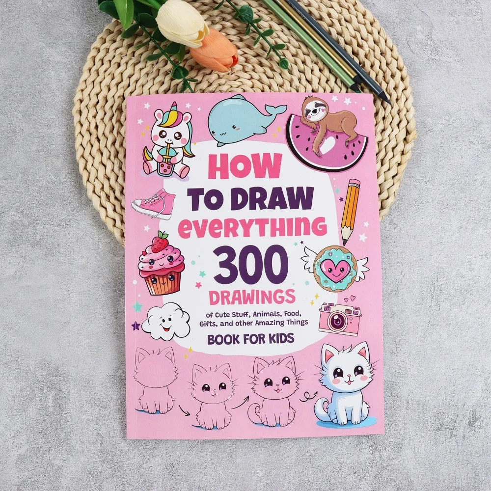 Coloring Book - How To Draw Everything: 300 Drawings of Cute Stuff, Step-by-Step Simple Drawings Books, Kids Art Supplies