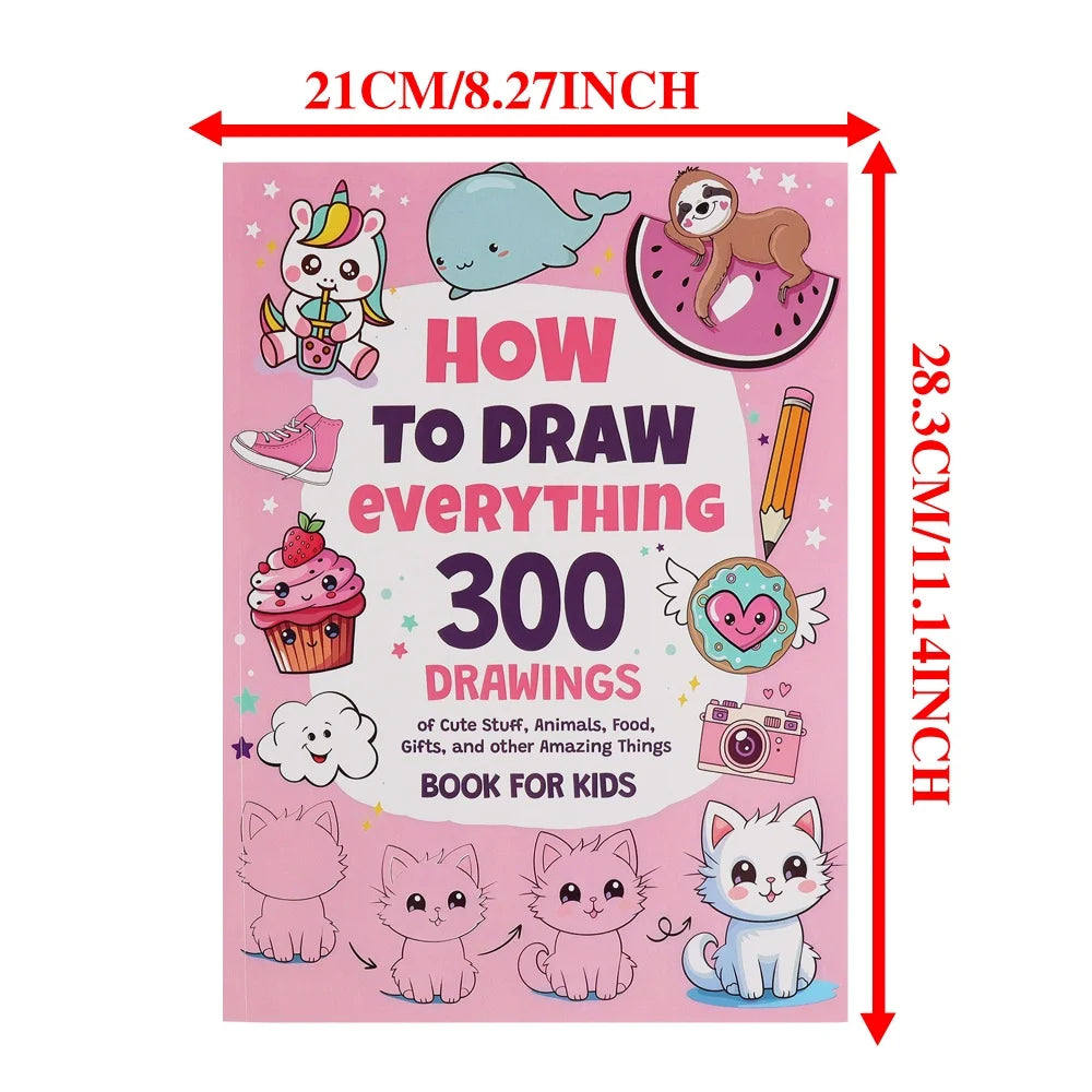 Coloring Book - How To Draw Everything: 300 Drawings of Cute Stuff, Step-by-Step Simple Drawings Books, Kids Art Supplies