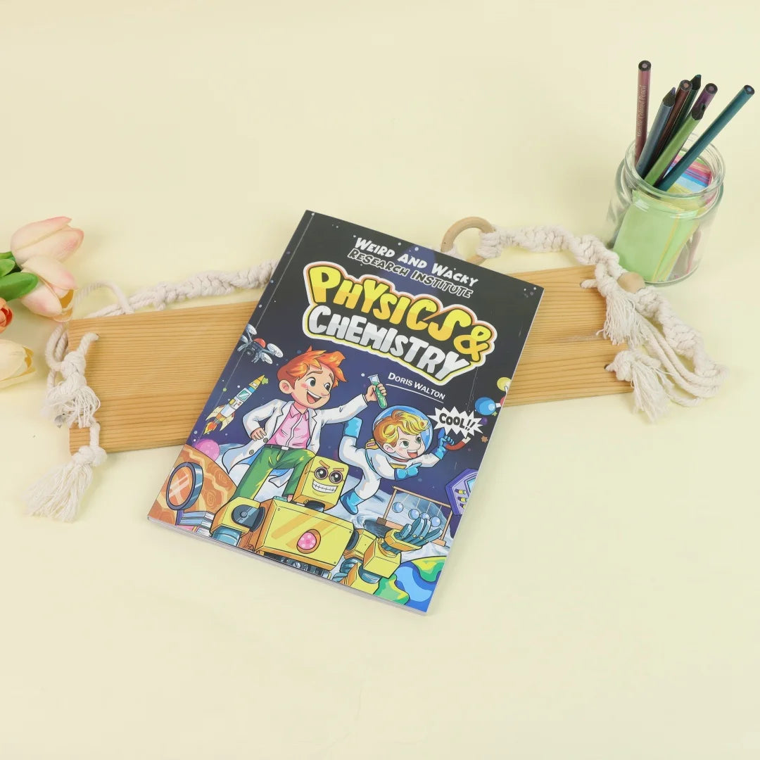 Weird and Wacky Research Institute: Physics & Chemistry - Fun STEM Science Book for Kids Educational Learning Gift by Doris Walt