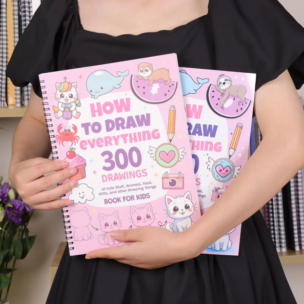 Coloring Book - How To Draw Everything: 300 Drawings of Cute Stuff, Step-by-Step Simple Drawings Books, Kids Art Supplies